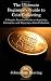 The Ultimate Beginner's Guide to Coin Collecting: A Simple, Practical Guide to Acquiring, Caring for, and Enjoying A Coin Collection