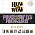 How to Wow: Photoshop CS3 for Photography (How to Wow)