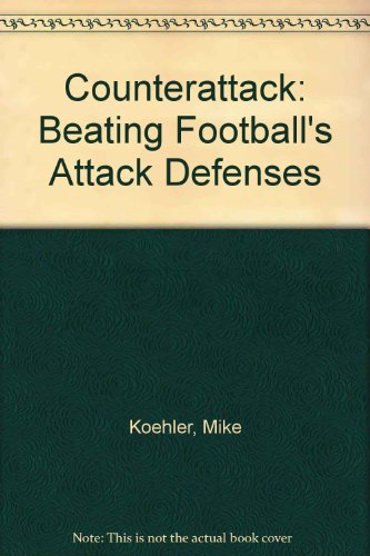 Counterattack: Beating Football's Attack Defenses