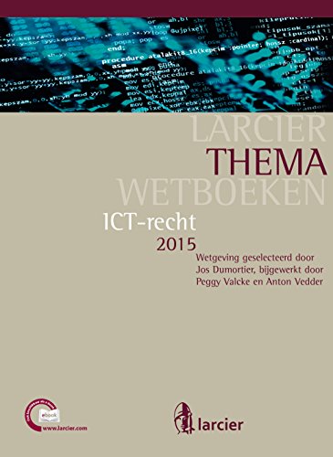 ICT-recht: editie 2015 (Larcier ThemaWetboeken) (Dutch Edition)