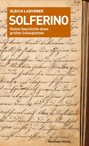 Solferino: Kleine Geschichte eines großen Schauplatzes (German Edition)