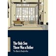 The Only Son There Was a Father: Two Films by Yasujiro Ozu... by 