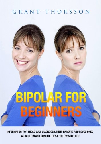 Bipolar For Beginners, by Grant Thorsson