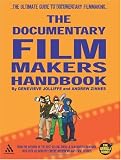 The Documentary Film Makers Handbook: A Guerilla Guide