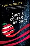 Just a Couple of Days