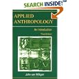 Applied Anthropology: An Introduction Third Edition by  John van Willigen