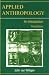 Book Applied Anthropology: An Introduction Third Edition