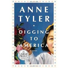 Digging to America (Random House Large Print (Cloth/Paper))