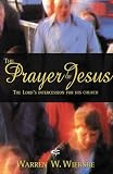 The prayer of Jesus : the Lord's intercession for his church