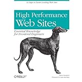 High Performance Web Sites: Essential Knowledge for Front-End Engineers