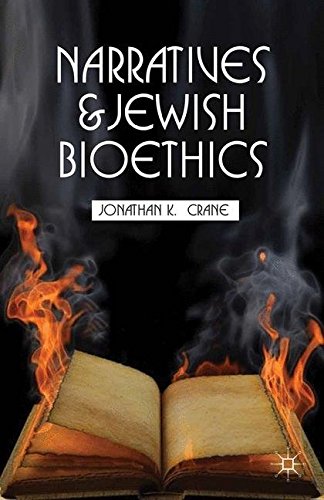 Narratives and Jewish Bioethics (Content and Context in Theological Ethics)