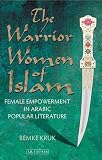 The warrior women of Islam : female empowerment in Arabic popular literature