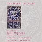 The Music of Islam, Vol. 10: Qur'an Recitation, Istanbul, Turkey