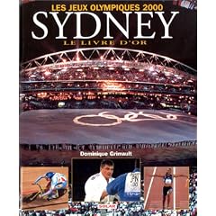 Les Jeux Olympiques 2000 Sydney. Le Livre d'or