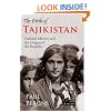 The Birth of Tajikistan: National Identity and the Origins of the Republic (International Library of Central Asia Studies)