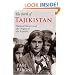 The Birth of Tajikistan: National Identity and the Origins of the Republic (International Library of Central Asia Studies)