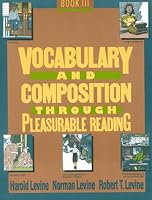 Vocabulary and Composition Through Pleasurable Reading: Book 3