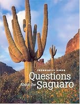 Frequently Asked Questions About the Saguaro