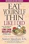 Eat Yourself Thin Like I Did: Quick and Easy Low Carb Cookbook