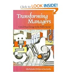 Transforming Managers: Engendering Change in the Public Sector (Gender, Change & Society)