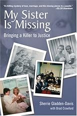 My Sister Is Missing: Bringing A Killer To Justice