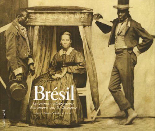 Brésil : Les premiers photographes d un empire sous les Tropiques