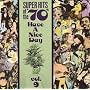 Super Hits of the '70s: Have a Nice Day, Vol. 9
