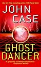 Ghost Dancer : A Thriller