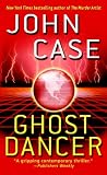 Ghost Dancer : A Thriller