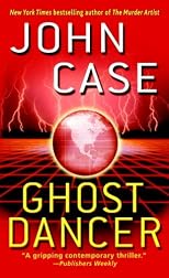 Ghost Dancer : A Thriller
