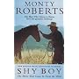 Shy Boy: The Horse That Came in from the Wild