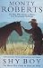 Shy Boy: The Horse That Came in from the Wild
