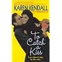 To Catch a Kiss (Avon Light Contemporary Romances)