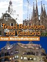 Travel Barcelona and Catalonia, Spain - Illustrated Guide, Phrasebook and Maps. FREE general info, map and basic phrasebook in the trial.