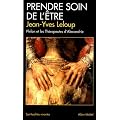 Prendre soin de l'�tre : Philon et les Th�rapeutes d'Alexandrie