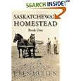 Saskatchewan Homestead  Book One: 1920-1924