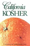 California Kosher: Contemporary and Traditional Jewish Cuisine