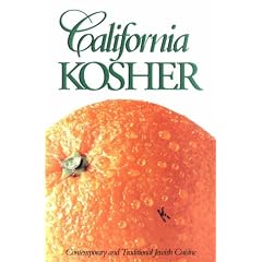 California Kosher: Contemporary and Traditional Jewish Cuisine