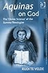 Aquinas on God: The 'Divine Science' of the Summa Theologiae (Ashgate Studies in the History of Philosophical Theology)