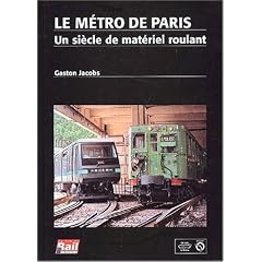 Le m�tro de Paris : Un si�cle de mat�riel roulant