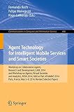 Agent technology for intelligent mobile services and smart societies : workshop on collaborative agents, research and development, CARE 2014, and workshop on agents, virtual societies and analytics, A
