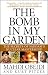 The Bomb in My Garden: The Secrets of Saddam's Nuclear Mastermind