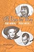 All Over the Map: True Heroes of Texas Music (Jack and Doris Smothers Series in Texas History, Life, and Culture)