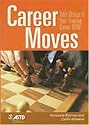 Career Moves: Take Charge of Your Training Career Now!