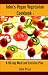 John's Vegan Vegetarian Cookbook: A 90-day Meal and Excercise Plan