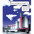 Foundation Flash 5 by Sham Bhangal, Amanda Farr, and Patrick Rey