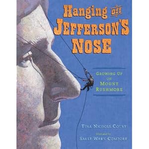 Hanging Off Jefferson's Nose: Growing Up On Mount Rushmore