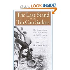 The Last Stand of the Tin Can Sailors: The Extraordinary World War II Story of the U.S. Navy's Finest Hour
