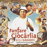 Music : Gili Garabdi: Ancient Secrets of Gypsy Brass