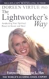The Lightworker s Way: Awakening Your Spiritual Power to Know and Heal